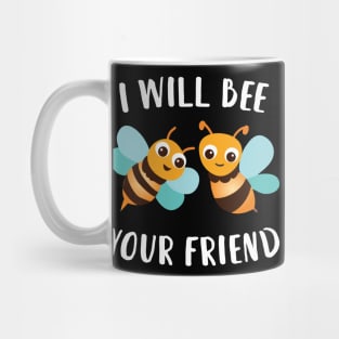 i will be your friend 2 Mug